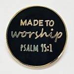 Made to Worship Enamel Pin – Psalm 95 Black Button Badge Christian Jewelry