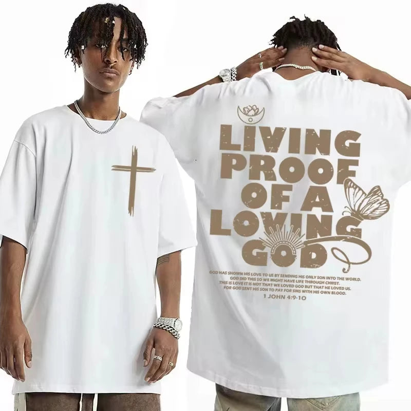 "Living Proof of a Loving God" T-Shirt – Inspirational Christian Oversized Tee for Men & Women